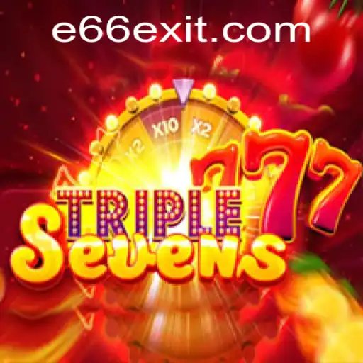 Descubra Tudo Sobre o Jogo 777TripleSeven e a Plataforma E66.com