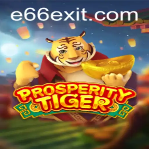 Explorando o Fascinante Mundo de ProsperityTiger: O Jogo de Estratégia do E66.com
